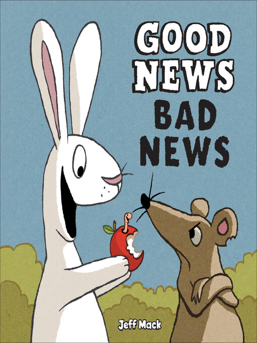 Title details for Good News, Bad News by Jeff Mack - Available